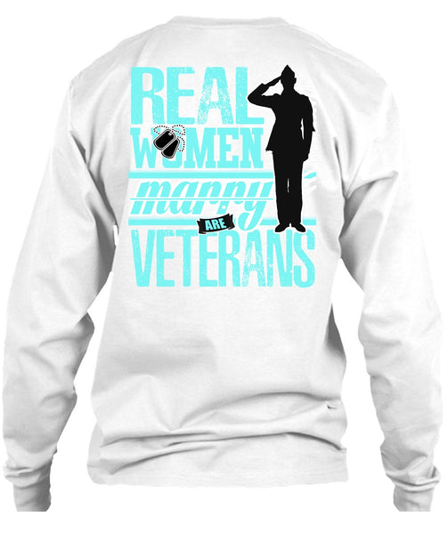 Real Women Marry Are Veterans T Shirt, I Love Veteran T Shirt