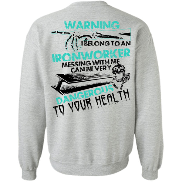 I Love Ironworker T Shirt, I Belong To An Ironworker Sweatshirt