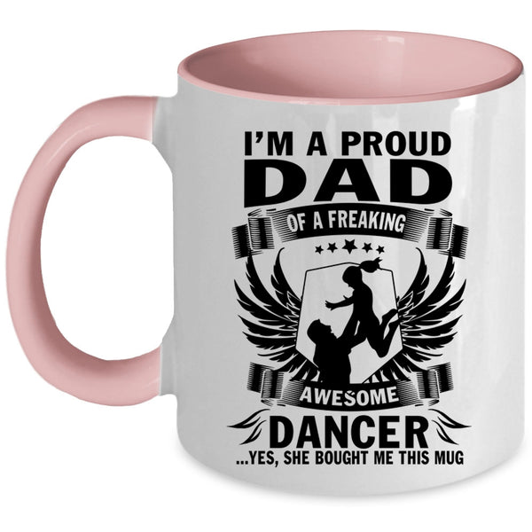 Cool Dad Coffee Mug, I'm A Proud Dad Of An Awesome Dancer Accent Mug