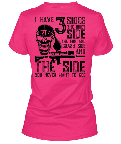 I Have 3 Sides The Quiet T Shirt, I Love Gunning T Shirt