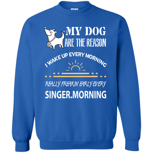 I Wake Up Every Morning T Shirt, I Love My Dog Sweatshirt