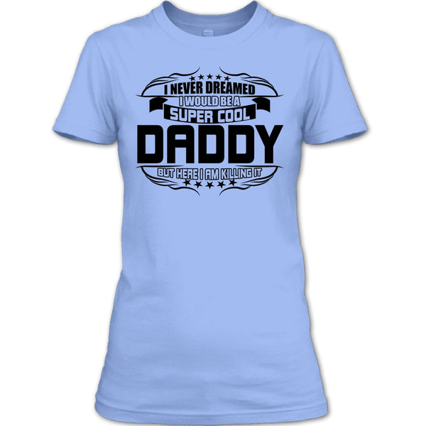 Cool Daddy T Shirt, Gift For Dad T Shirt
