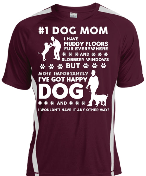 Dog Mom T Shirt, I've Got Happy Dog T Shirt, I Wouldn't Have It Any Other Way T Shirt