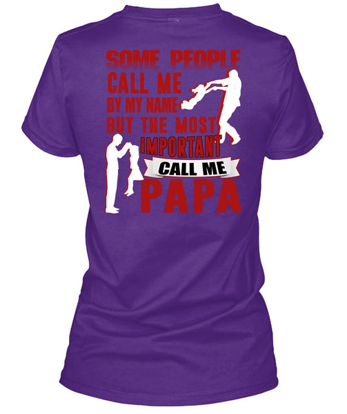 The Most Important Call Me Papa T Shirt, Call Me By My Name T Shirt