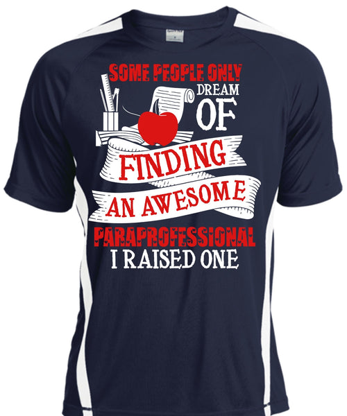 Finding An Awesome Paraprofessional T Shirt, Being A Paraprofessional T Shirt, Cool Shirt