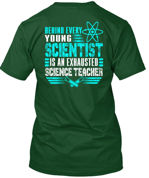 Behind Every Young Scientist T Shirt, Science Teacher T Shirt