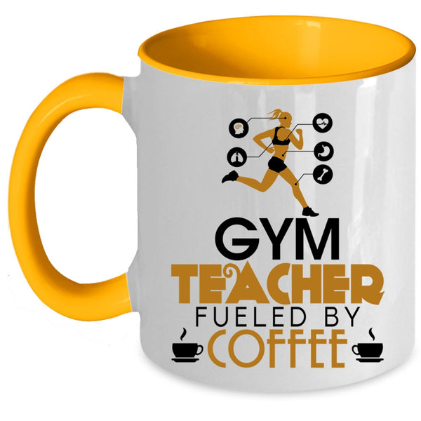 Cute Gym Teacher Coffee Mug, Gym Teacher Fueled By Coffee Accent Mug
