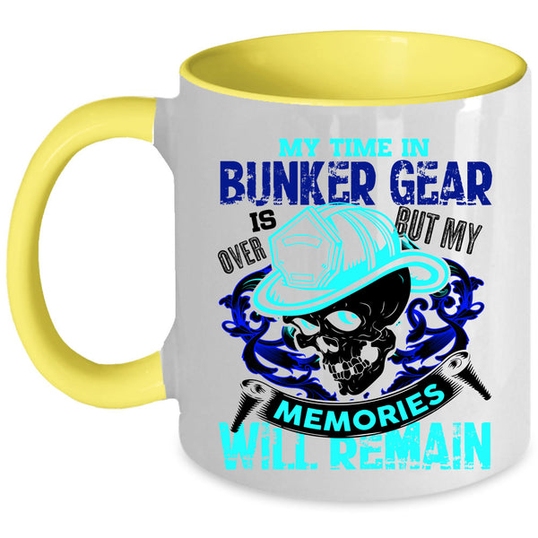 My Memories Will Remain Coffee Mug, My Time In Bunker Gear Is Over Accent Mug