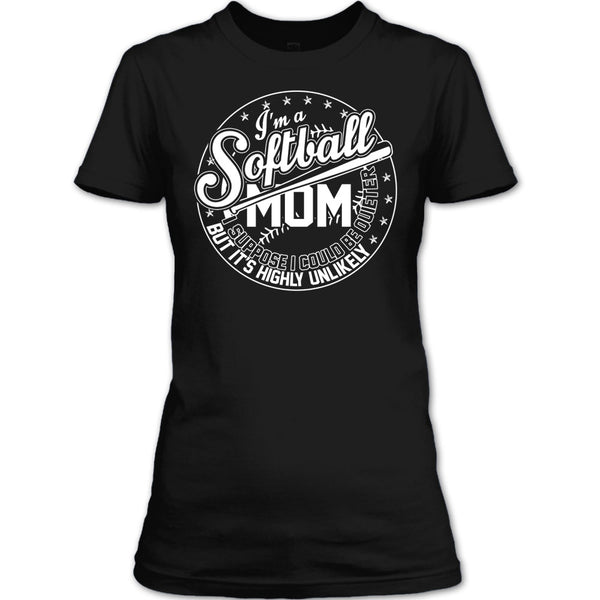 I'm A Softball Mom T Shirt, Coolest Softball Mom T Shirt