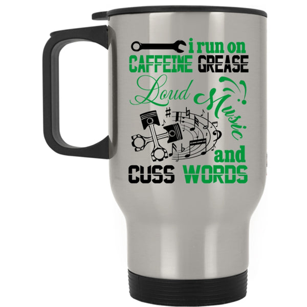 Cute Musician Travel Mug, I Run On Caffeine Grease Loud Music Mug