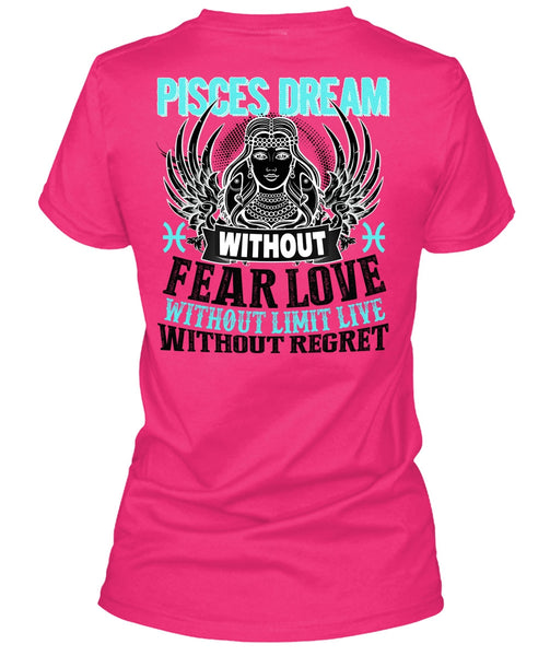 Pisces Dream Without Fear Love T Shirt, I Love Pisces T Shirt