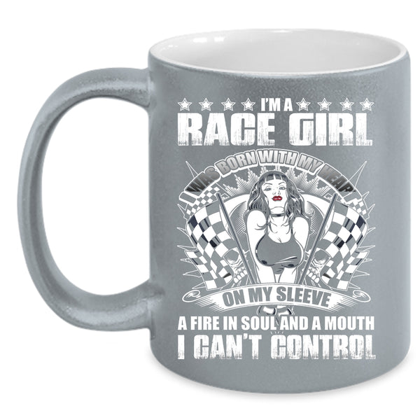 I'm A Race Girl Coffee Mug, I Was Born With My Heart On My Sleeve Coffee Cup