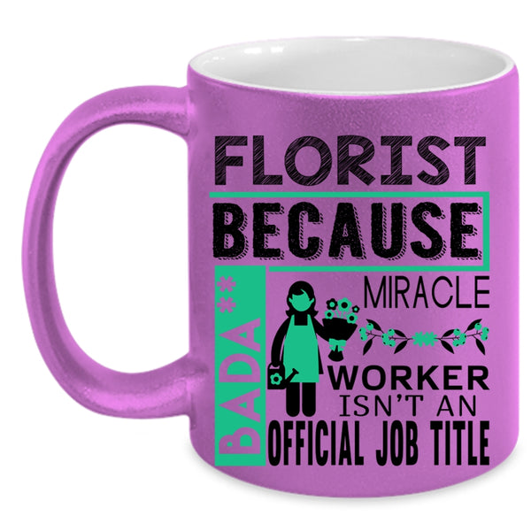 Cute Gift For Florists Coffee Mug, Florist Accent Mug