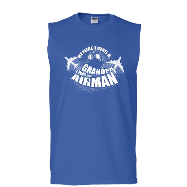 Before I Was A Grandpa T Shirt, I Was An Airman Tank Top (Men's Cotton Sleeveless)