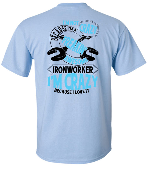 Freaking Awesome Ironworker T Shirt, I Love Ironworker T Shirt