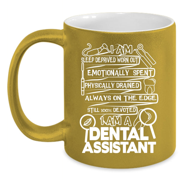 I Am A Dental Assistant Coffee Mug, Cool Gift For Dentist Coffee Cup