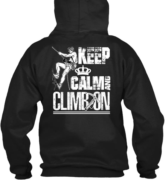 Keep Calm And Climb On T Shirt, Being A Hiker T Shirt