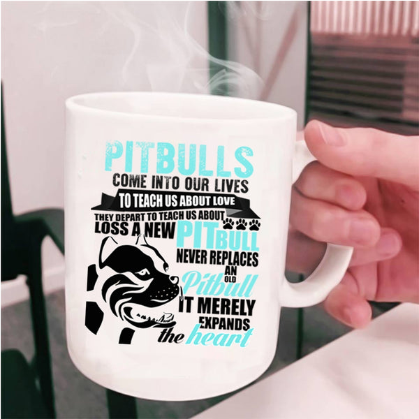 Cute Gift For Pitbull Owner Coffee Mug, Pitbulls Come Into Our Lives Cup