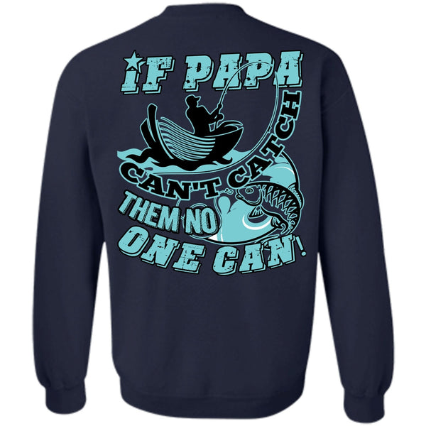 Being A Fisher T Shirt, I Love Papa Sweatshirt