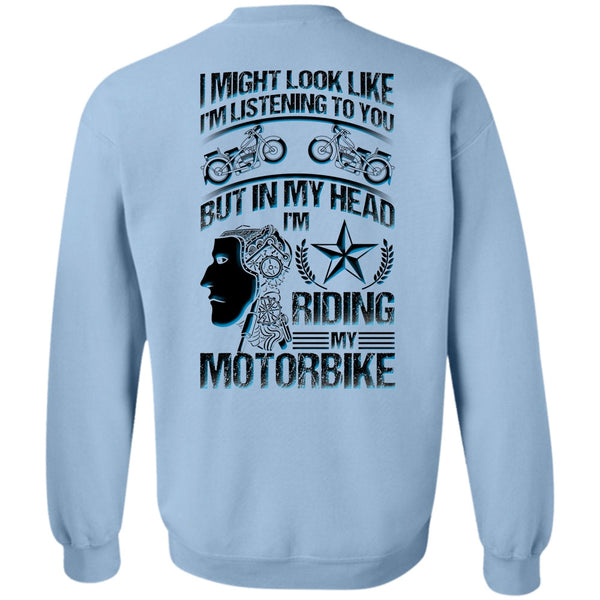 Being A Biker T Shirt, Riding My Motorbike Sweatshirt