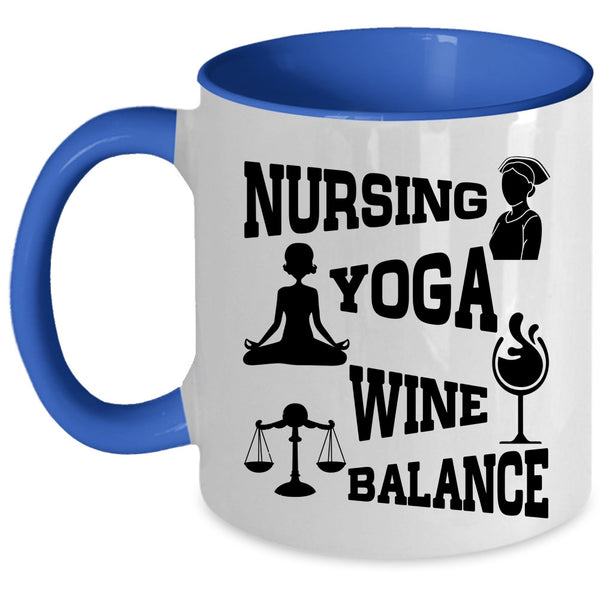 Funny Gift For Yogi Coffee Mug, Nursing Yoga Wine Balance Accent Mug