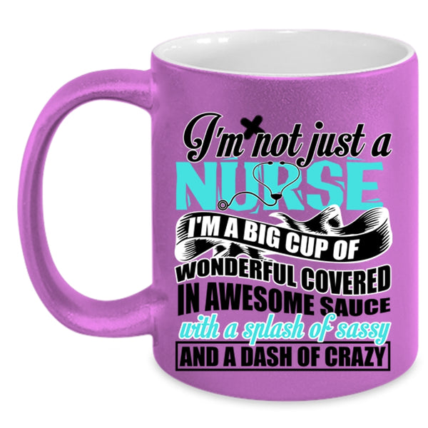 Awesome Nurses Coffee Mug, I'm Not Just A Nurse Accent Mug