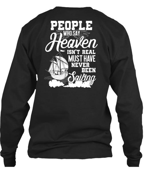 Never Been Sailing T Shirt, Being A Sailor T Shirt