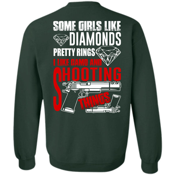 Some Girls Like Diamonds T Shirt, I Love Gun Sweatshirt