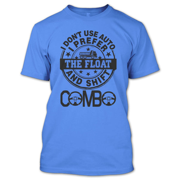 I Don't Use Auto T Shirt, Coolest Trucker Ever T Shirt