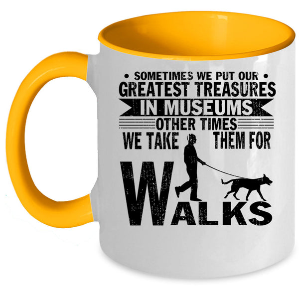 Cute Dog Lovers Coffee Mug, We Take Them For Walks Accent Mug
