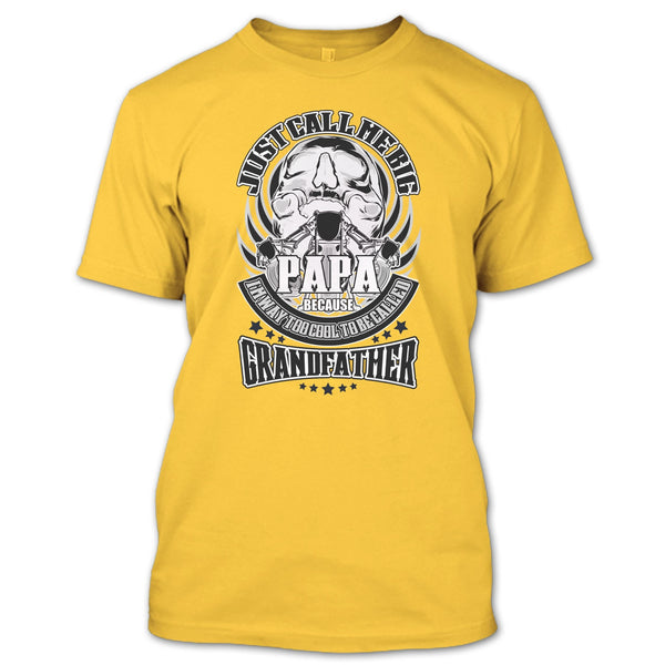 Just Call Me Big Papa T Shirt, Coolest Grandfather T Shirt