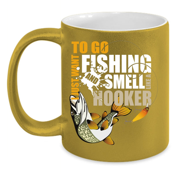 I Just Want To Go Fishing Coffee Mug, Awesome Fishing Coffee Cup