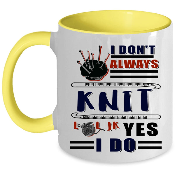 Awesome Knitter Coffee Mug, I Don't Always Knit Accent Mug