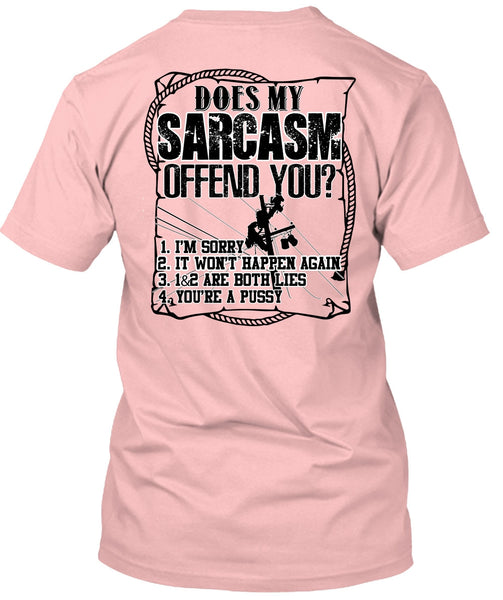 Does Sarcasm Offend You T Shirt, I Love Lineman T Shirt