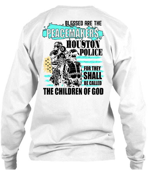 They Shall Be Called The Children Of God T Shirt, I Love Police T Shirt