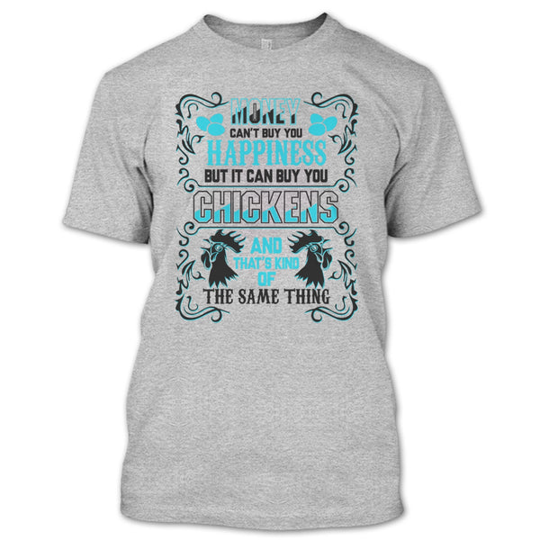 Money Can't Buy Happiness T Shirt, Coolest Chickens Lover T Shirt