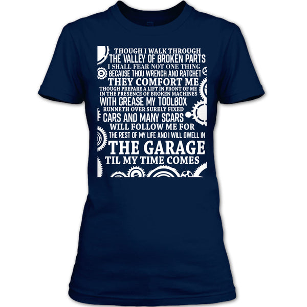 The Garage Till My Time Comes T Shirt, Coolest Mechanic T Shirt