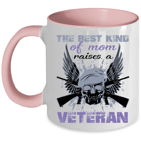 Cool Mom Coffee Mug, The Best Kind Of Mom Raises A Veteran Accent Mug