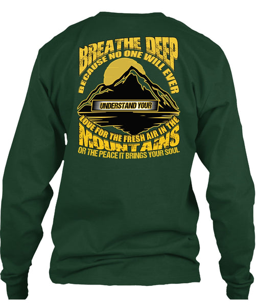 The Fresh Air In The Mountains T Shirt, Being A Hiker T Shirt