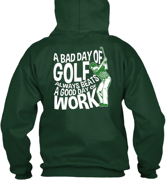 A Bad Day Of Golf T Shirt, Good Day Of Work T Shirt