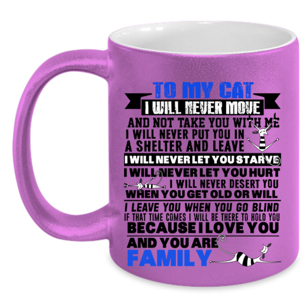 You Are Family Coffee Mug, To My Cat Accent Mug