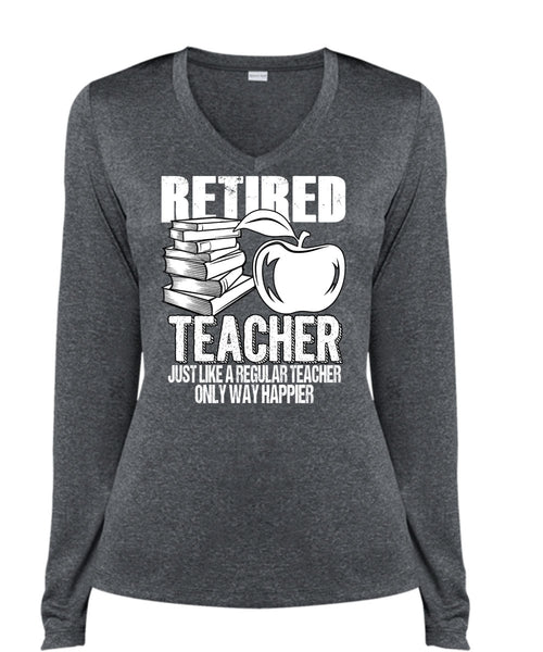 Retired Teacher T Shirt, Just Like A Regular Teacher T Shirt, Cool Shirt (Ladies LS Heather V-Neck)
