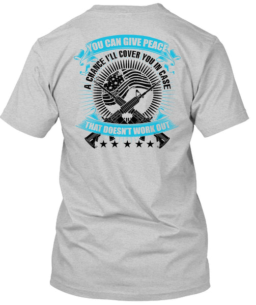 You Can Give Peace T Shirt, I Love Veteran T Shirt