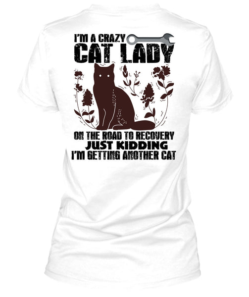 I'm A Crazy Cat Lady On The Road T Shirt, I Love My Cat T Shirt