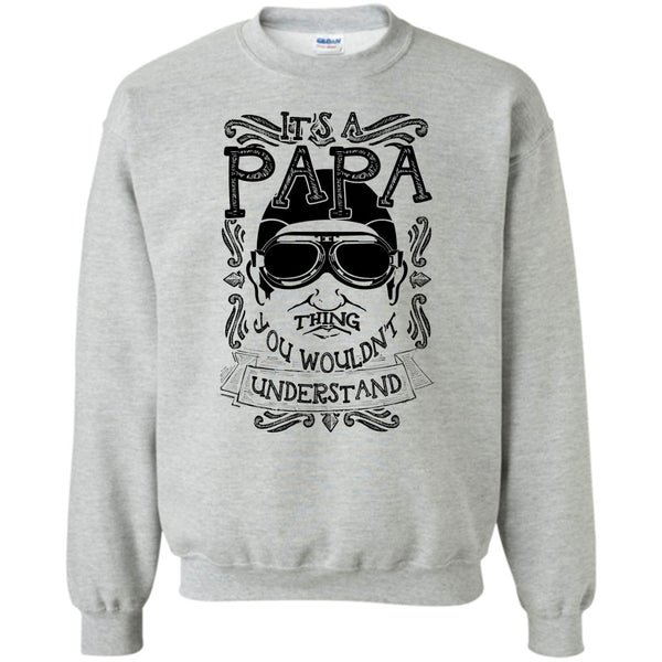 Coolest Papa Ever T Shirt, It's A Papa Thing Sweatshirt