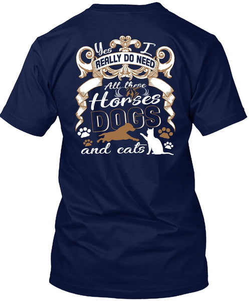 All These Horses Dogs And Cats T Shirt, Being An Equestrian T Shirt