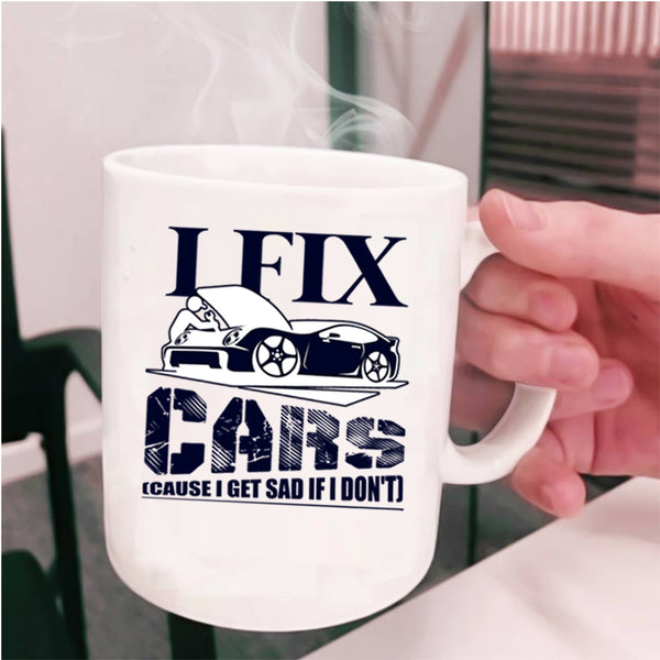 Cool Gift For Car Mechanics Coffee Mug, I Fix Cars Cup