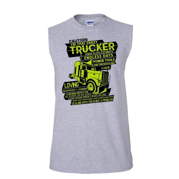 I'm That Crazy Trucker T Shirt, I Am A Trucker Tank Top (Men's Cotton Sleeveless)