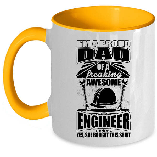Cool Dad Coffee Mug, I'm A Proud Dad Of An Awesome Engineer Accent Mug