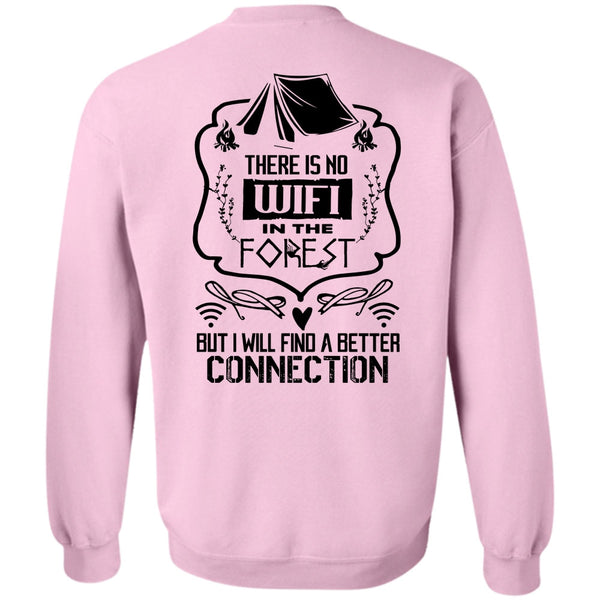 Being A Camper T Shirt, There Is No Wifi In The Forest Sweatshirt